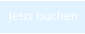 Jetzt buchen