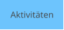 Aktivitäten